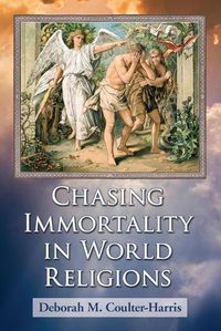 Cover image for Chasing Immortality in World Religions