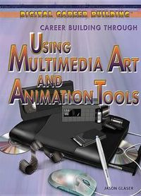 Cover image for Career Building Through Using Multimedia Art and Animation Tools