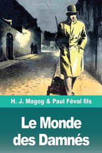 Cover image for Le Monde des Damnes: Les Mysteres de Demain volume 2