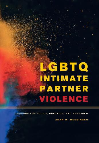 Cover image for LGBTQ Intimate Partner Violence: Lessons for Policy, Practice, and Research