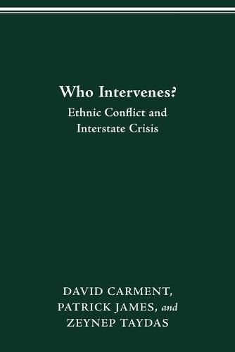 Cover image for Who Intervenes?: Ethnic Conflict and Interstate Crisis