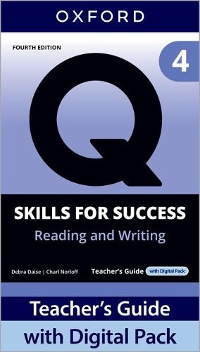 Cover image for Q: Skills for Success Fourth Edition Level 4 Reading and Writing Teacher's Guide with Digital Pack