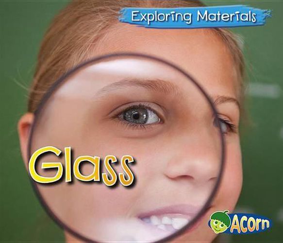 Glass (Exploring Materials)