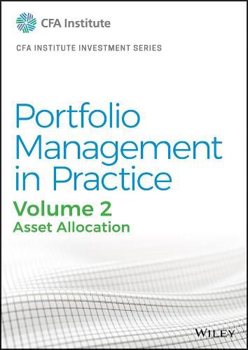 Portfolio Management in Practice, Volume 2: Asset Allocation