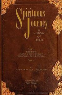 Cover image for Spirituous Journey: A History of Drink