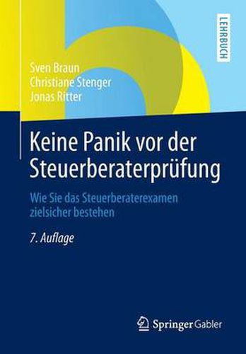 Keine Panik vor der Steuerberaterprufung: Wie Sie das Steuerberaterexamen zielsicher bestehen