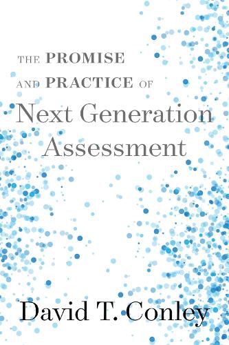 Cover image for The Promise and Practice of Next Generation Assessment