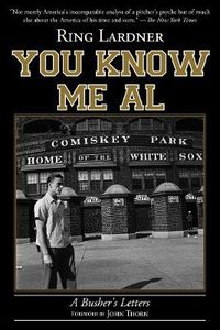 Cover image for You Know Me Al: A Busher's Letters