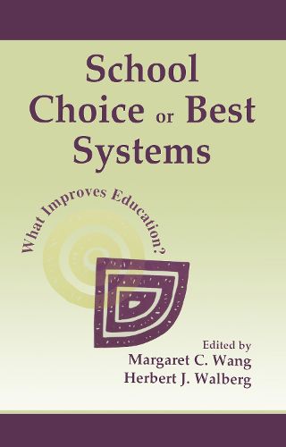 Cover image for School Choice Or Best Systems: What Improves Education?