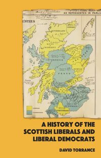 Cover image for A History of the Scottish Liberals and Liberal Democrats