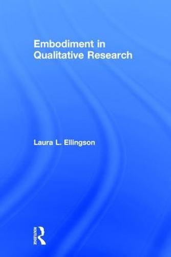 Cover image for Embodiment in Qualitative Research