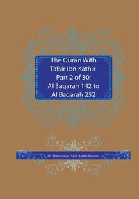 Cover image for The Quran With Tafsir Ibn Kathir Part 2 of 30: Al Baqarah 142 to Al Baqarah 252