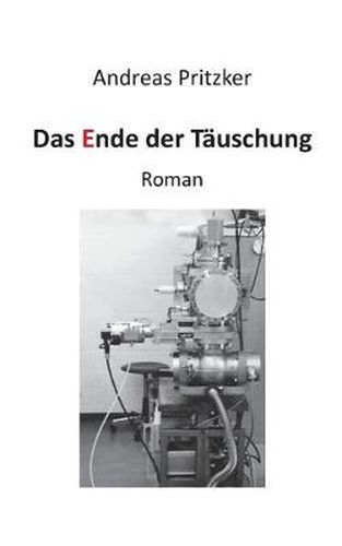 Das Ende der Tauschung: Roman