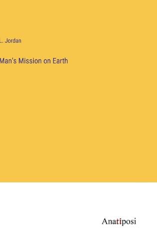 Man's Mission on Earth