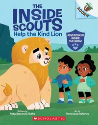 Cover image for Help the Kind Lion: An Acorn Book (the Inside Scouts #1)