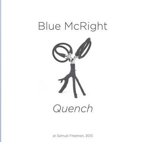 Blue McRight: "Quench" at Samuel Freeman