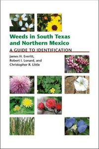 Cover image for Weeds in South Texas and Northern Mexico: A Guide to Identification