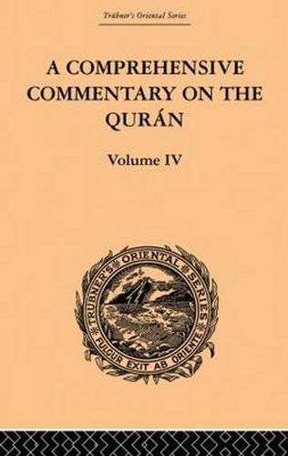 Cover image for A Comprehensive Commentary on the Quran: Comprising Sale's Translation and Preliminary Discourse: Volume IV