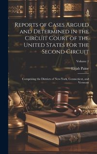 Cover image for Reports of Cases Argued and Determined in the Circuit Court of the United States for the Second Circuit