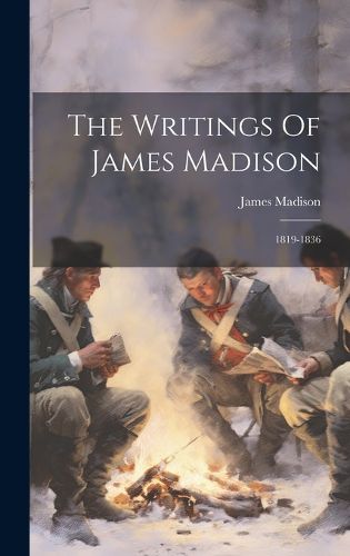 Cover image for The Writings Of James Madison