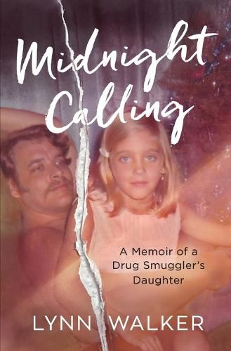 Cover image for Midnight Calling: A Memoir of a Drug Smuggler's Daughter