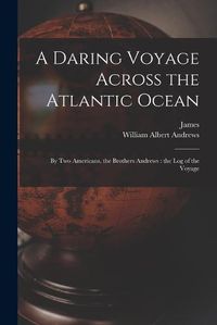 Cover image for A Daring Voyage Across the Atlantic Ocean