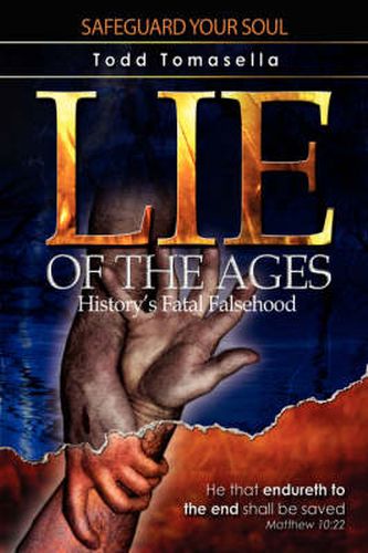 Cover image for Lie of the Ages: History's Fatal Falsehood