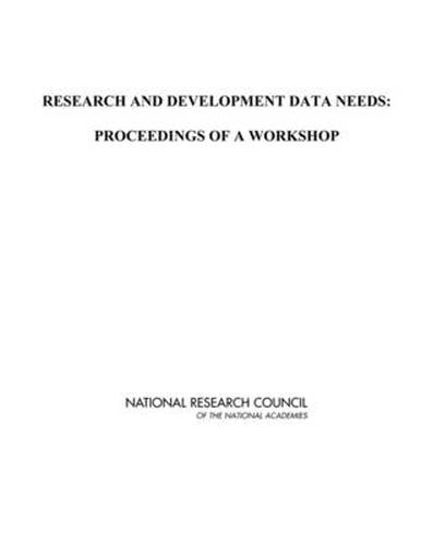 Research and Development Data Needs: Proceedings of a Workshop