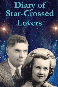 Cover image for Diary of Star-Crossed Lovers