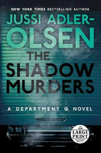 Cover image for The Shadow Murders: A Department Q Novel