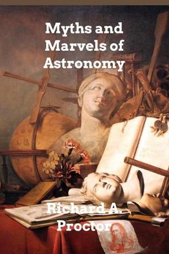 Cover image for Myths and Marvels of Astronomy