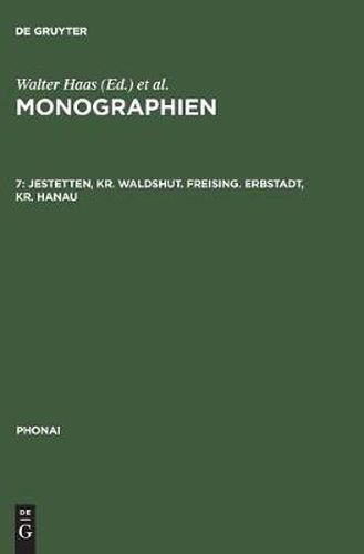 Monographien, 7, Jestetten, Kr. Waldshut. Freising. Erbstadt, Kr. Hanau