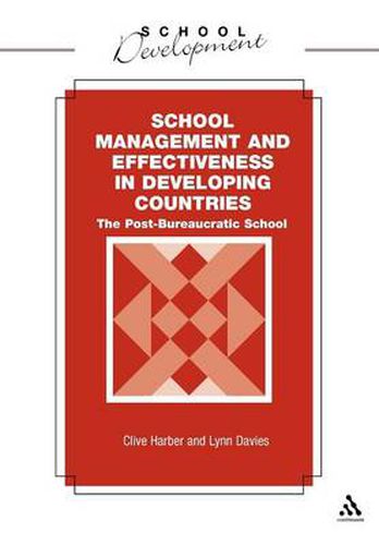 Cover image for School Management and Effectiveness in Developing Countries: The Post-Bureaucratic School