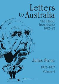 Cover image for Letters to Australia, Volume 4: Essays from 1952-1953