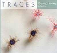 Cover image for Traces: Mapping a Journey in Textiles