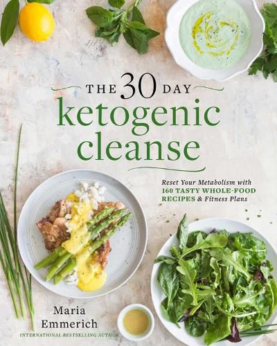 Cover image for The 30-day Ketogenic Cleanse: Nutritious Low-Carb, High-Fat Paleo Meals to Heal Your Body