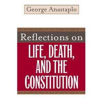 Cover image for Reflections on Life, Death, and the Constitution