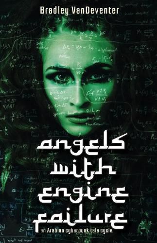 Cover image for Angels with Engine Failure: An Arabian Cyberpunk Tale Cycle