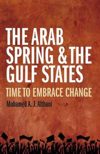 Cover image for The Arab Spring and the Gulf States: Time to embrace change