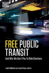 Cover image for Free Public Transit - And Why We Don"t Pay to Ride Elevators