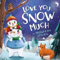 Cover image for Love You Snow Much