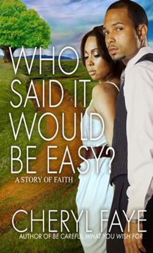 Cover image for Who Said It Would Be Easy?: A Story of Faith