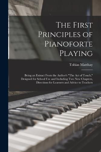 Cover image for The First Principles of Pianoforte Playing