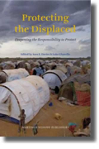 Protecting the Displaced: Deepening the Responsibility to Protect