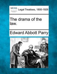 Cover image for The Drama of the Law.
