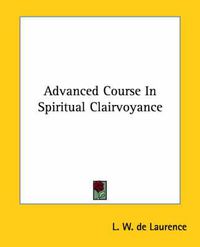 Cover image for Advanced Course in Spiritual Clairvoyance