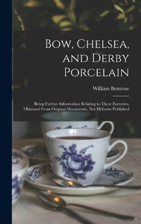 Cover image for Bow, Chelsea, and Derby Porcelain