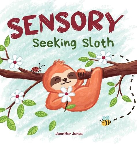 Sensory Seeking Sloth