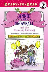 Cover image for Annie and Snowball and the Dress-Up Birthday: Ready-To-Read Level 2