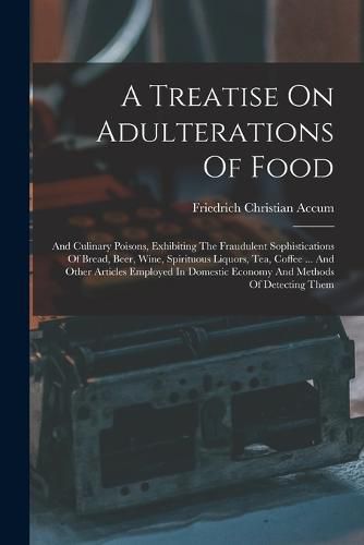 A Treatise On Adulterations Of Food